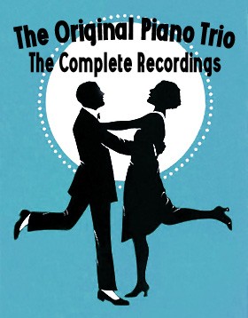 The Original Piano Trio - The Complete Recordings, Vol. 1