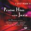 Jazz Praise II - Praise Him With Jazz